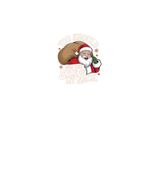 You Should See The Size Of My Sack Santa model negru pe tricou