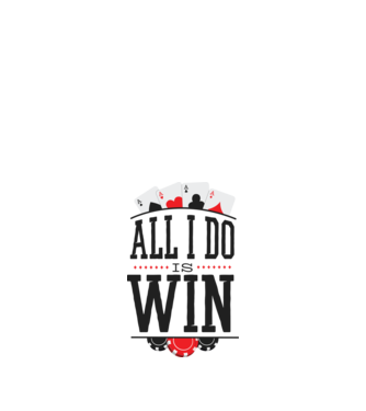All I do is win Poker model nisipiu pe tricou