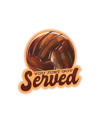 You just got served - volei model alb pe tricou
