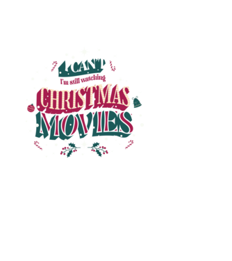 'I Can''t I''m still watching Christmas Movies' model negru pe tricou