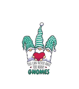 You can never have too many Gnomes model alb pe tricou