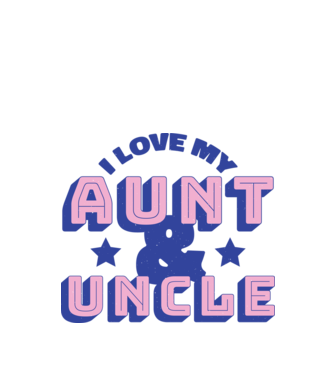 I Love My Aunt & Uncle model turcoaz pe tricou