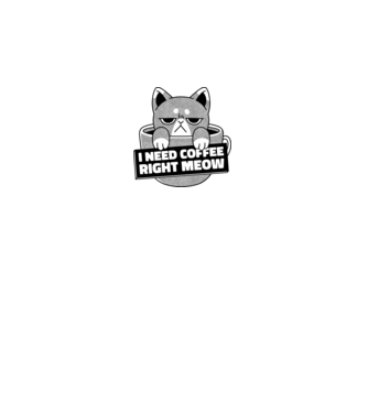 I need Coffee Right Meow model alb pe tricou