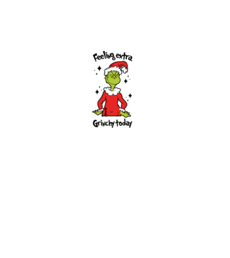 Feeling extra Grinchy today model alb pe tricou