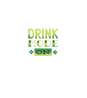 Drink mode on - Mod de băutură activat model negru pe tricou