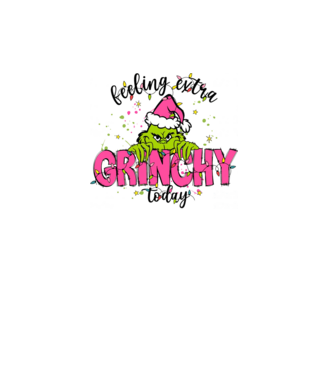 Feeling extra Grinchy today model alb pe tricou
