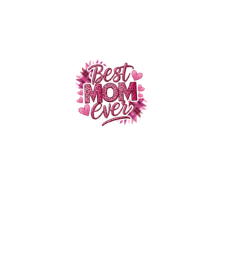 Best Mom Ever model roz deschis pe tricou