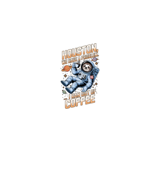 Houston we have a problem coffee model negru pe tricou