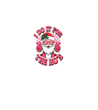 I do it for the HO's Santa model negru pe tricou