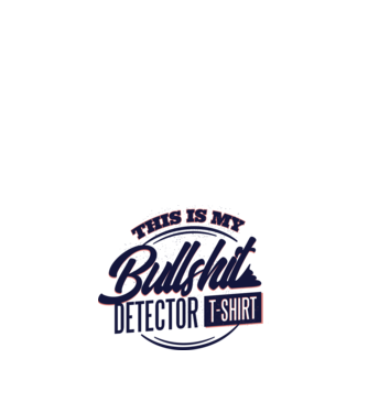 This is my Bullshit Detector T-shirt - tricoul detector de prostii model nisipiu pe tricou