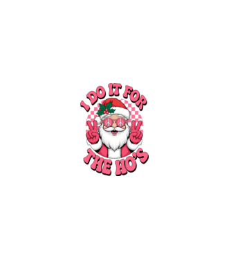 I do it for the HO's Santa model  pe tricou