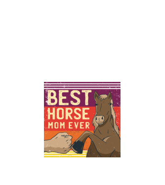 Best Horse Mom Ever - Cea mai bună mamă cu cal model negru pe tricou