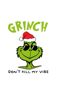 Grinch - Don't kill my vibe model alb pe tricou