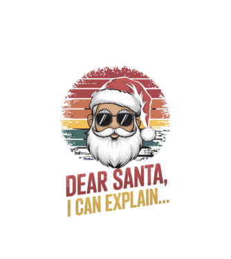 Dear Santa, I can explain...  model alb pe tricou