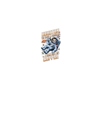 Houston we have a problem coffee model negru pe tricou