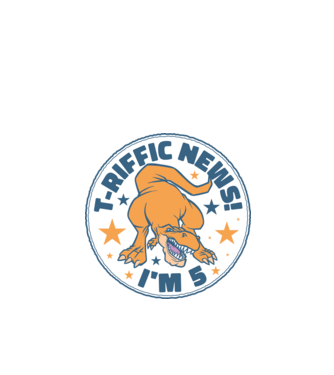 'T-rex Terrific news i''m 5' model turcoaz pe tricou