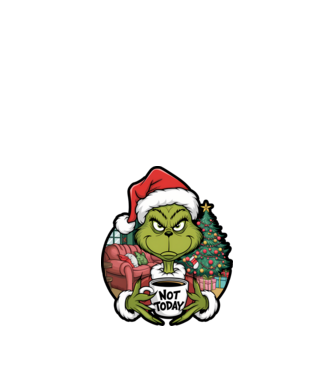 Not Today Grinch model negru pe tricou