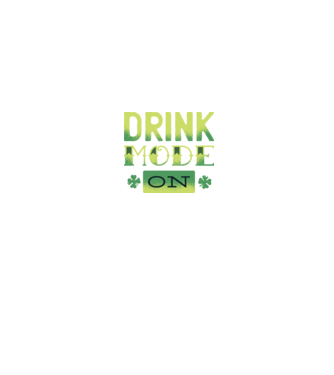 Drink mode on - Mod de băutură activat model negru pe tricou