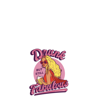 Drunk but still Fabulous model negru pe tricou