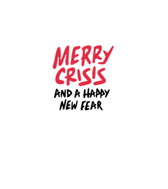 Merry Crisis and a Happy New Fear model alb pe tricou