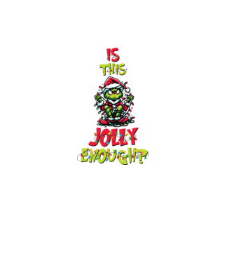 Is this jolly enough Grinch model negru pe tricou