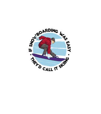 Dacă snowboardingul ar fi ușor, ar fi numit schi. model alb pe tricou