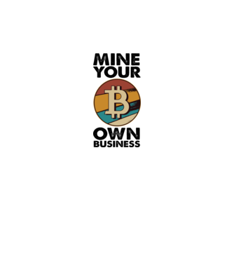 Mine your own business Bitcoin model alb pe tricou
