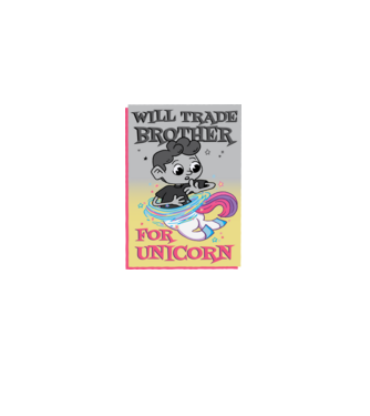 Îl ofer la schimb pe fratele meu pentru un unicorn model  pe tricou