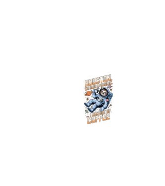 Houston we have a problem coffee model negru pe tricou