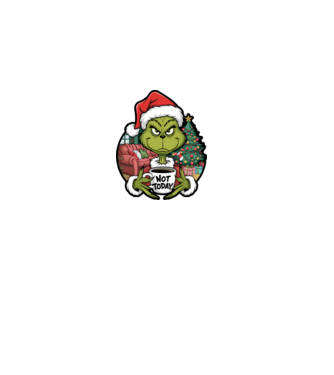 Not Today Grinch model negru pe tricou