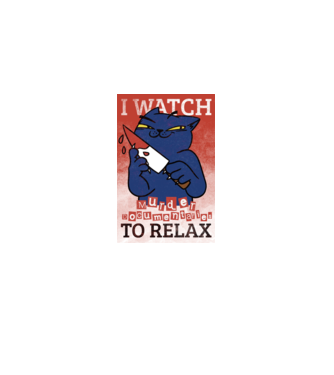 I Watch Murder Docusmentaries to Relax Cu pisică model roz deschis pe tricou