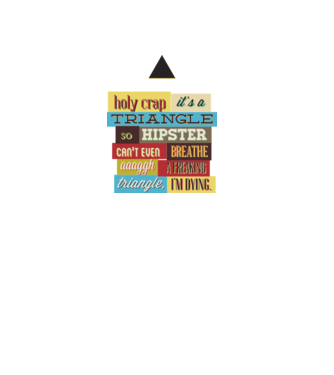 'Holy crap it''s a triangle' model alb pe tricou