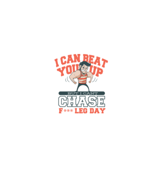 I can beat you up but i cant chase - f*ck leg day model gri pe tricou