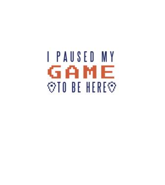 I Paused my game to be here model alb pe tricou