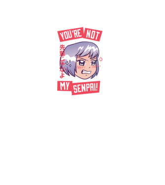 You are not my Senpai model negru pe tricou