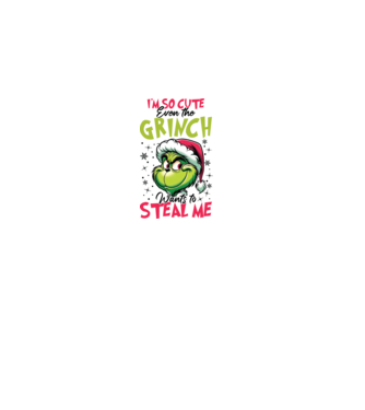 I'm so cute even the Grinch wants to steal me model roz deschis pe tricou