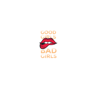 Good Girls are Bad Girls that are never get caught model negru pe tricou