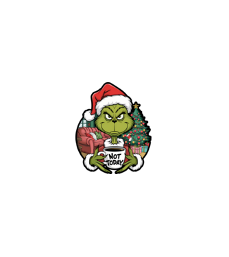 Not Today Grinch model negru pe tricou