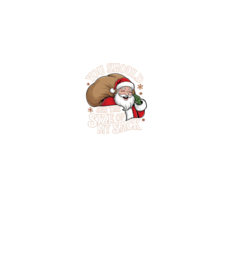 You Should See The Size Of My Sack Santa model negru pe tricou