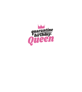 quarantine Queen model alb pe tricou