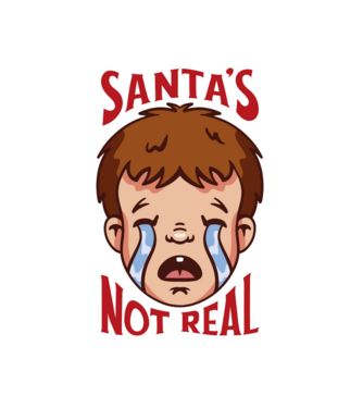 Santa's Not Real copil plângând model alb pe tricou