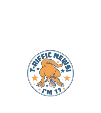 'T-rex Terrific news i''m 17' model nisipiu pe tricou