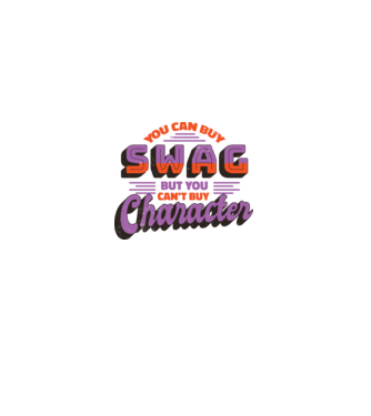 You can buy swag but you cant buy character model alb pe tricou