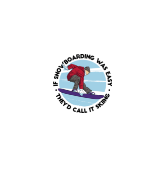 Dacă snowboardingul ar fi ușor, ar fi numit schi. model alb pe tricou