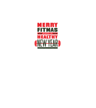 Merry Fitmas and a Healthy New Year tricou amuzant antrenament model alb pe tricou