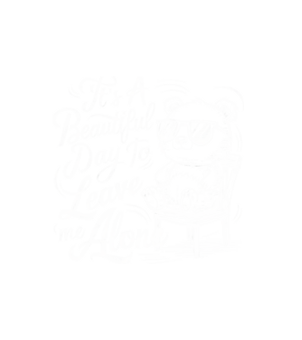Beautiful day to leave me alone Negru model alb pe tricou