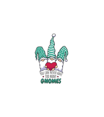 You can never have too many Gnomes model alb pe tricou