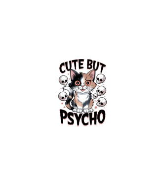 Cute, but Psycho pisică Alb model nisipiu pe tricou