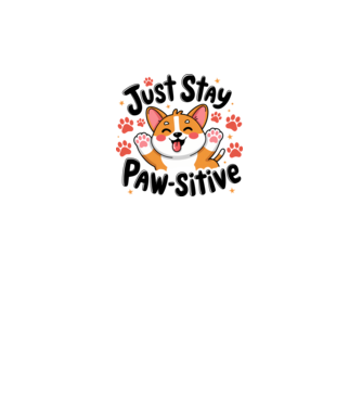 Just Stay Paw-sitive Alb model alb pe tricou
