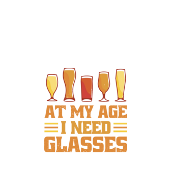 At my age i need glasses model negru pe tricou